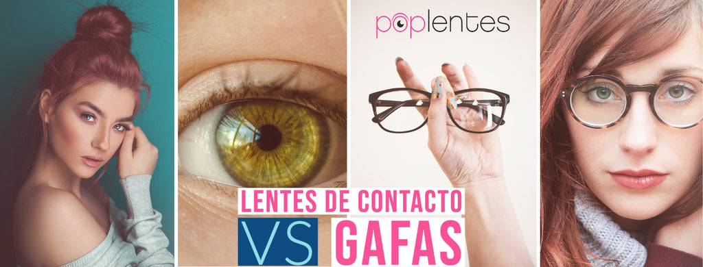 Todos lo que tienes que saber sobre los Lentes de Contacto en comparación a los Anteojos